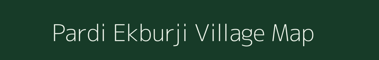 Pardi Ekburji village map in Maharashtra