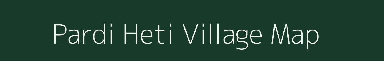 Pardi Heti village map in Maharashtra