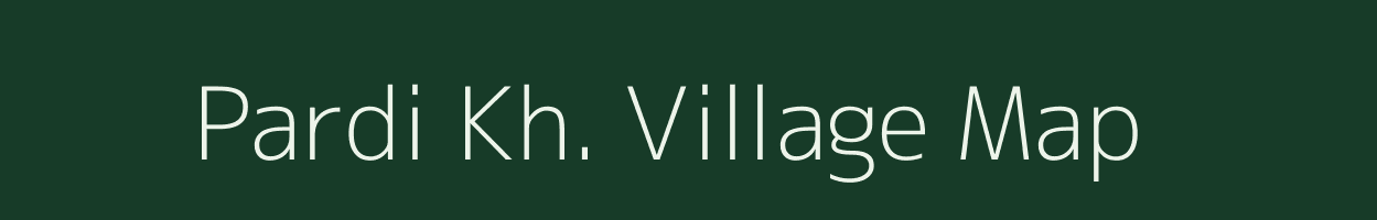 Pardi Kh. village map in Maharashtra