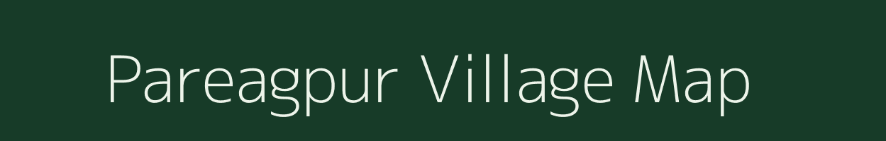 Pareagpur village map in Bihar