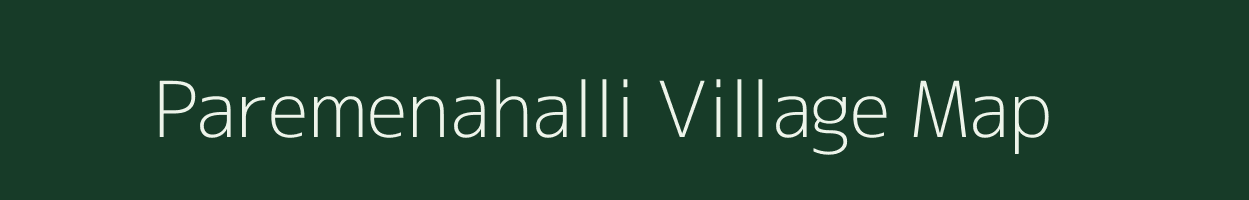 Paremenahalli village map in Karnataka