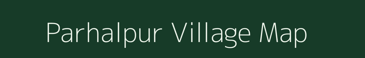 Parhalpur village map in Bihar