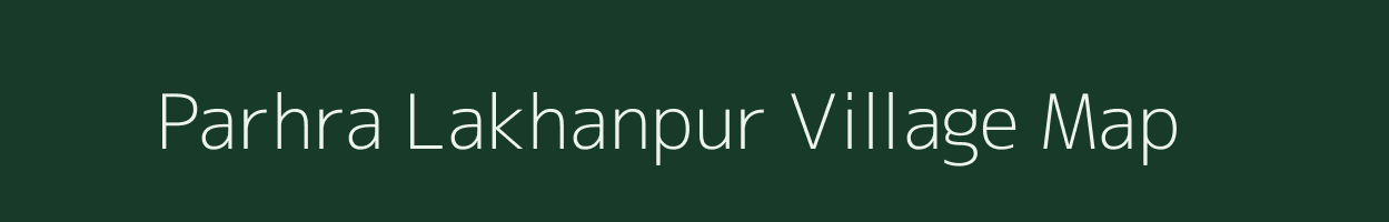 Parhra Lakhanpur village map in Uttar Pradesh