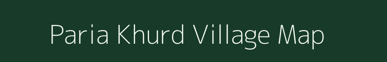 Paria Khurd village map in Uttar Pradesh