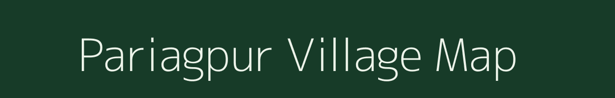 Pariagpur village map in Bihar