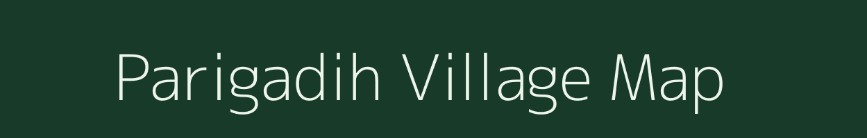 Parigadih village map in Jharkhand