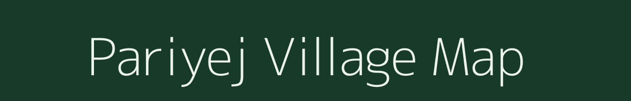 Pariyej village map in Gujarat