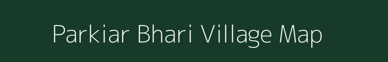 Parkiar Bhari village map in Uttar Pradesh