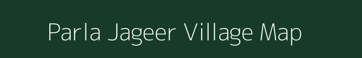 Parla Jageer village map in Rajasthan