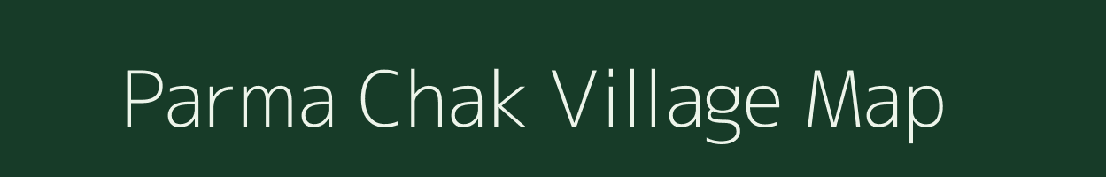 Parma Chak village map in Jharkhand