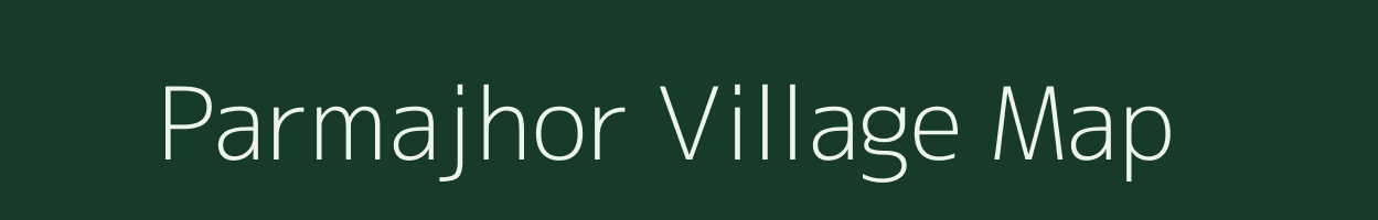 Parmajhor village map in Madhya Pradesh