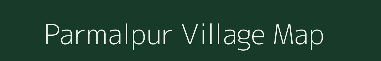Parmalpur village map in Bihar