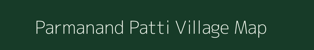 Parmanand Patti village map in Uttar Pradesh