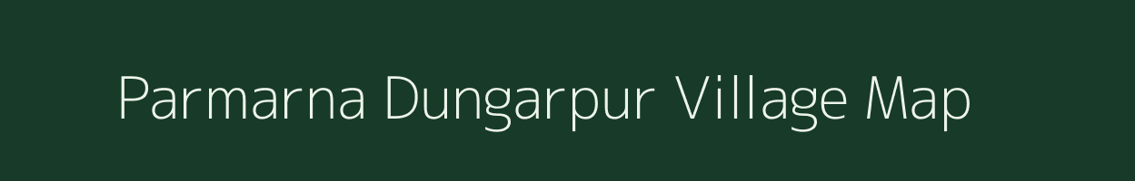 Parmarna Dungarpur village map in Gujarat