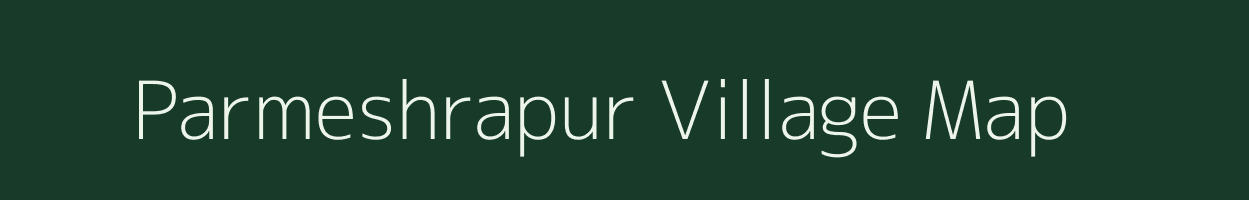 Parmeshrapur village map in Uttar Pradesh