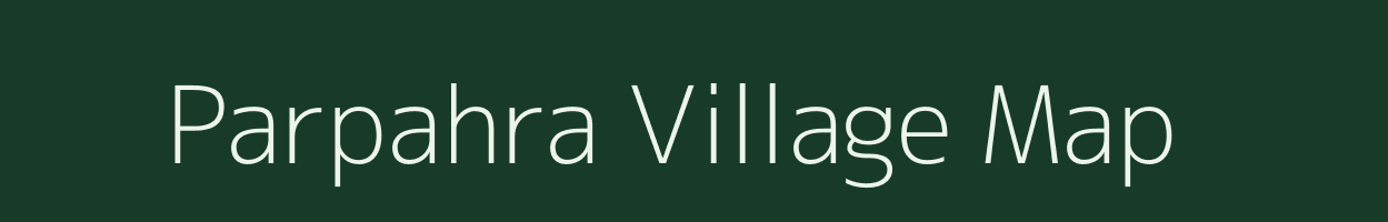Parpahra village map in Jharkhand