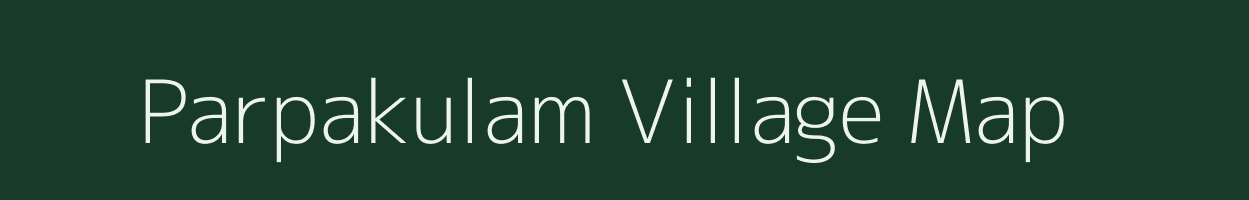 Parpakulam village map in Tamil Nadu