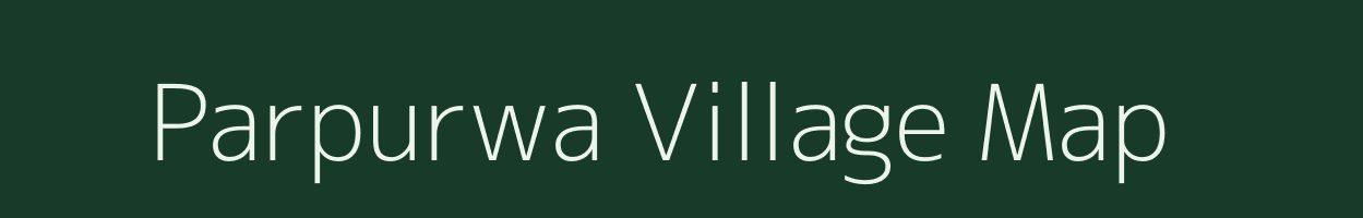 Parpurwa village map in Uttar Pradesh