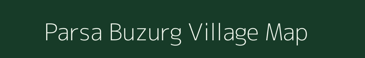 Parsa Buzurg village map in Bihar