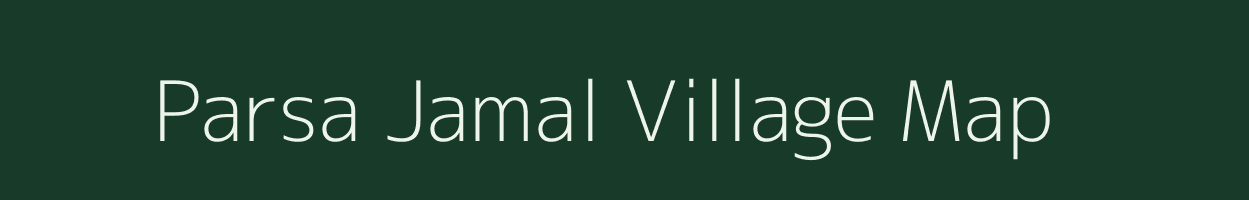 Parsa Jamal village map in Uttar Pradesh