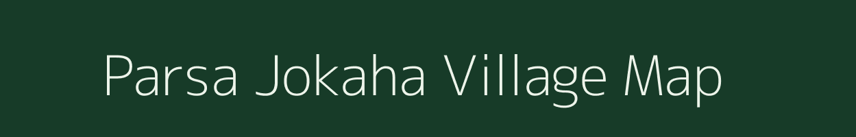 Parsa Jokaha village map in Uttar Pradesh