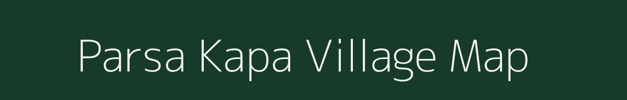 Parsa Kapa village map in Chhattisgarh