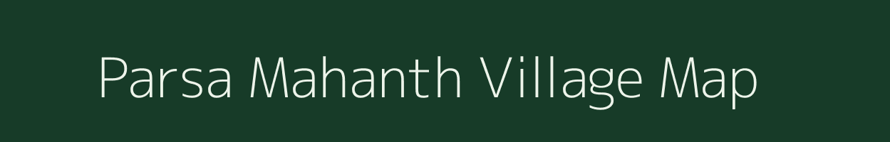 Parsa Mahanth village map in Uttar Pradesh