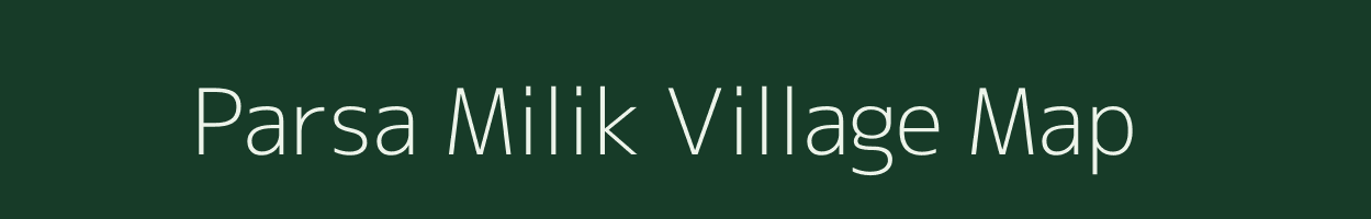 Parsa Milik village map in Bihar