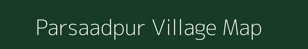 Parsaadpur village map in Uttar Pradesh