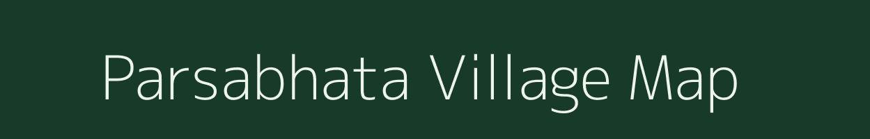 Parsabhata village map in Chhattisgarh