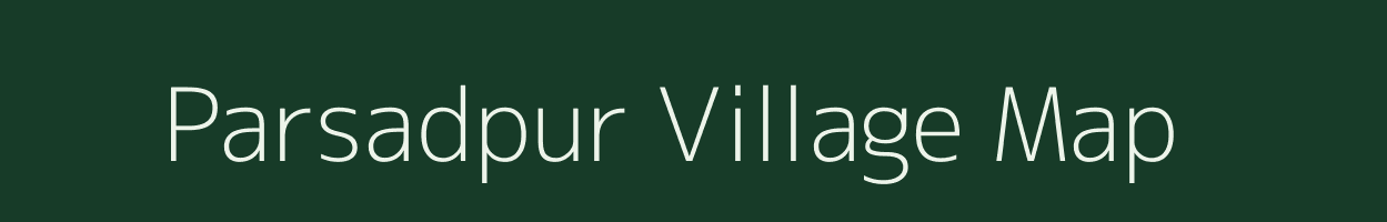 Parsadpur village map in Uttar Pradesh