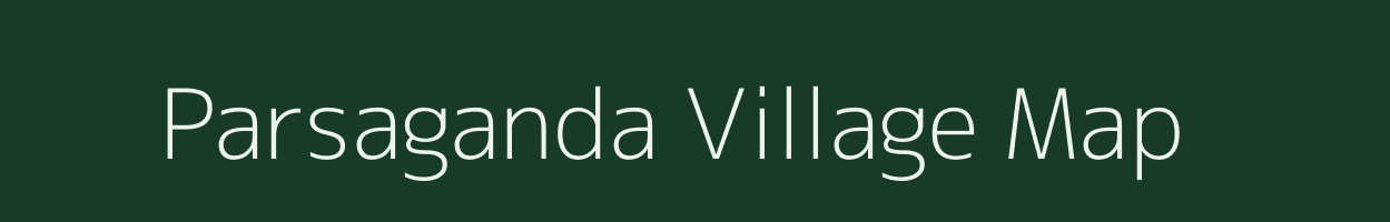 Parsaganda village map in Bihar