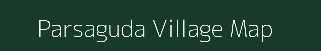 Parsaguda village map in Odisha