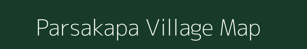 Parsakapa village map in Chhattisgarh