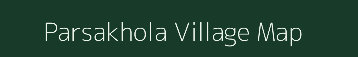 Parsakhola village map in Chhattisgarh