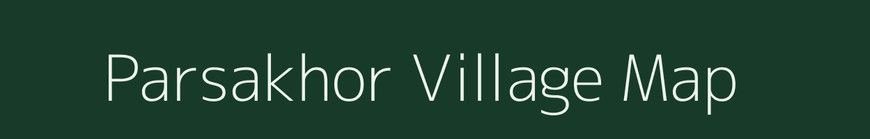 Parsakhor village map in Uttar Pradesh