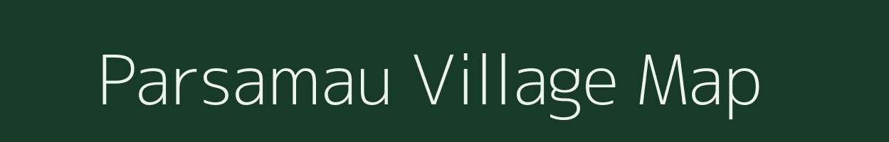 Parsamau village map in Madhya Pradesh