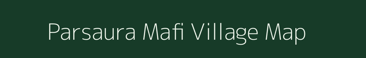 Parsaura Mafi village map in Uttar Pradesh