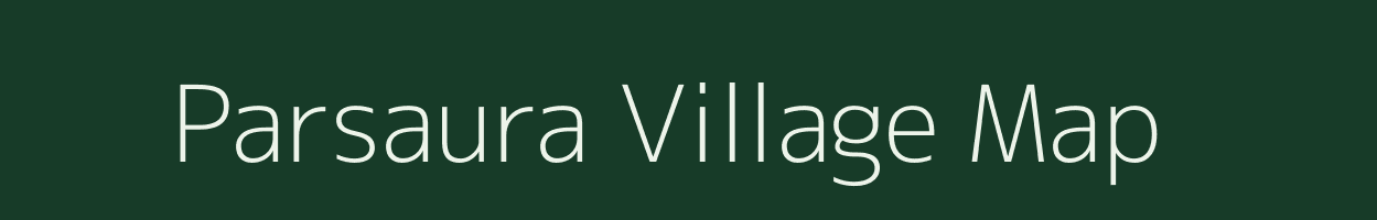 Parsaura village map in Madhya Pradesh