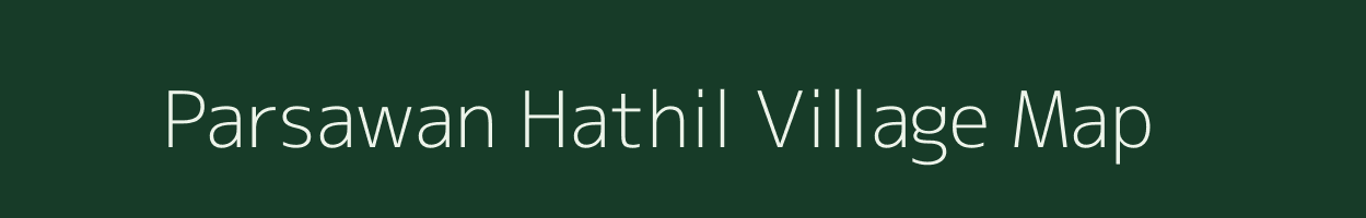 Parsawan Hathil village map in Bihar