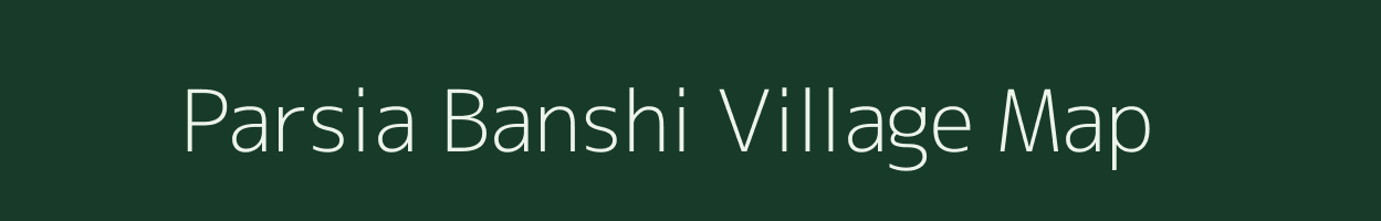 Parsia Banshi village map in Uttar Pradesh