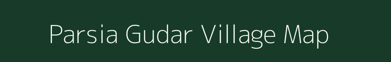 Parsia Gudar village map in Uttar Pradesh