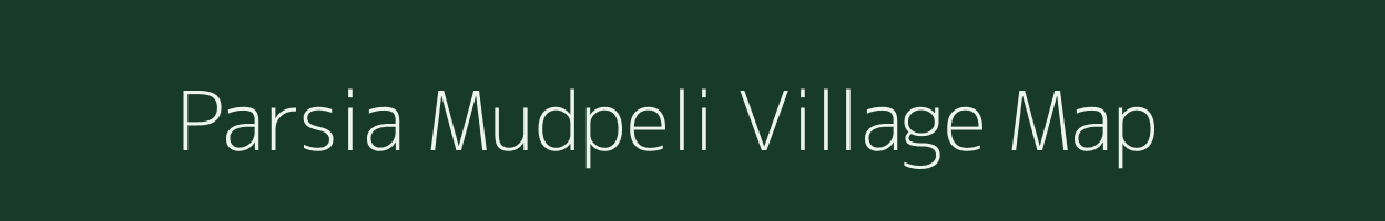 Parsia Mudpeli village map in Uttar Pradesh