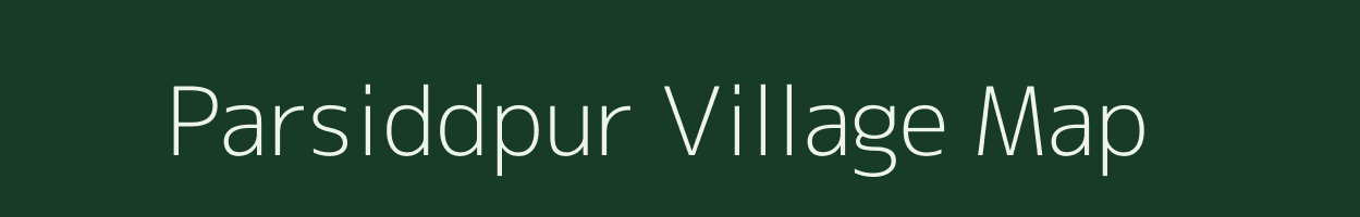 Parsiddpur village map in Uttar Pradesh