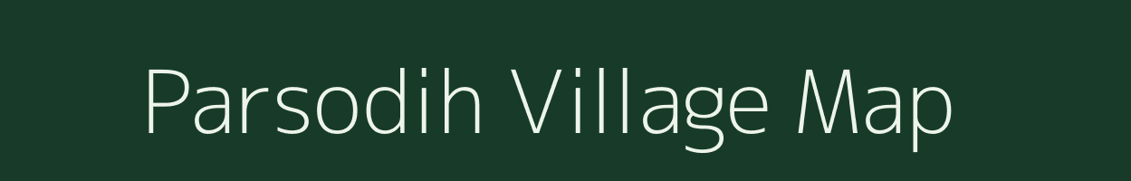 Parsodih village map in Jharkhand