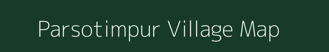 Parsotimpur village map in Bihar