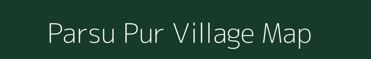 Parsu Pur village map in Uttar Pradesh