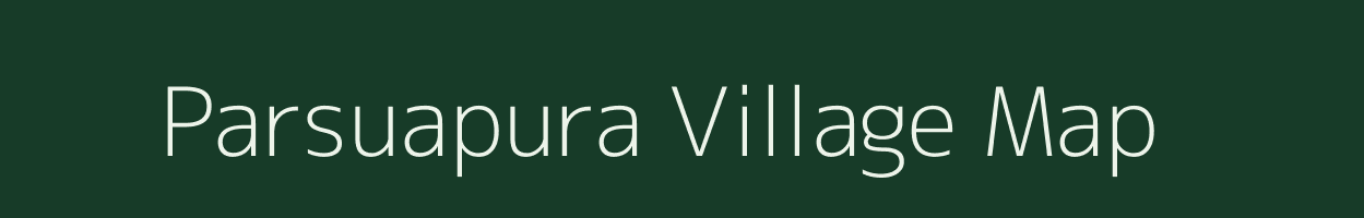 Parsuapura village map in Rajasthan