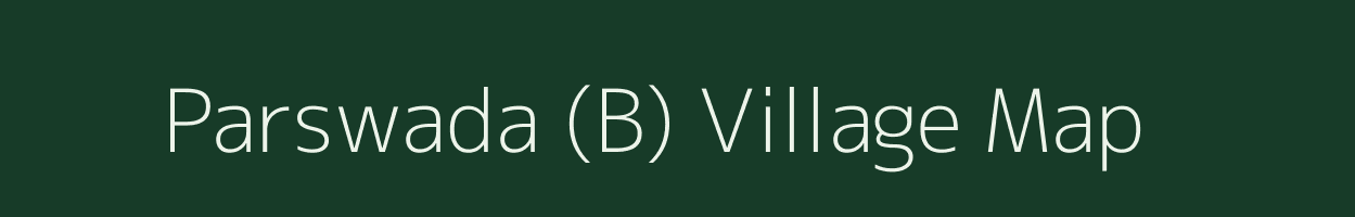 Parswada (B) village map in Andhra Pradesh