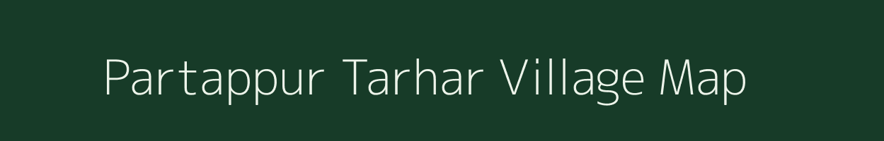 Partappur Tarhar village map in Uttar Pradesh